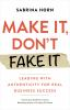 Make_it__don_t_fake_it