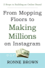 From_Mopping_Floors_to_Making_Millions_on_Instagram