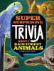 Super_Surprising_Trivia_About_Rain_Forest_Animals