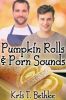 Pumpkin_Rolls_and_Porn_Sounds