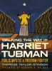 Walking_the_Way_of_Harriet_Tubman