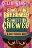 Something_Chewed_Something_Borrowed