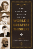 The_Essential_Wisdom_of_the_World_s_Greatest_Thinkers