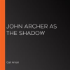 John_Archer_as_the_Shadow