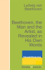 Beethoven__the_Man_and_the_Artist__as_Revealed_in_His_Own_Words