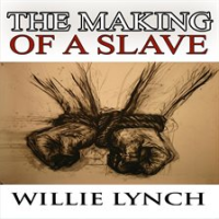 The_Willie_Lynch_Letter_and_the_Making_of_a_Slave