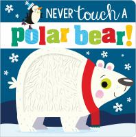 Never_touch_a_polar_bear_